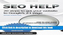[New] EBook SEO Help: 20 steps to get your website to Google s #1 page 2nd edition Free Books