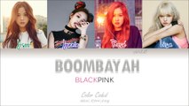 BLACKPINK – BOOMBAYAH (붐바야) (Color Coded Han-Rom-Eng Lyrics) - by Yankat