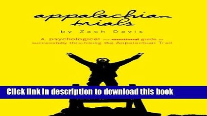 [PDF] Appalachian Trials: The Psychological and Emotional Guide to Successfully Thru-Hiking The