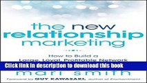 [New] EBook The New Relationship Marketing: How to Build a Large, Loyal, Profitable Network Using