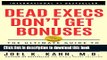 [PDF] Dead Execs Don t Get Bonuses: The Ultimate Guide To Survive Your Career With A Healthy Heart