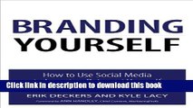 [New] EBook Branding Yourself: How to Use Social Media to Invent or Reinvent Yourself (Que
