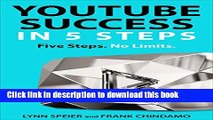 [New] PDF YouTube Success In 5 Steps: Five Steps. No Limits. Free Books