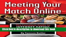 [New] EBook Meeting Your Match Online: The Complete Guide to Internet Dating and Dating Services