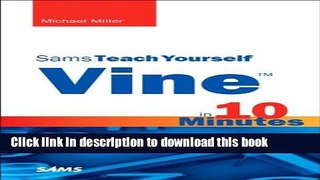 [New] EBook Vine in 10 Minutes, Sams Teach Yourself Free Books