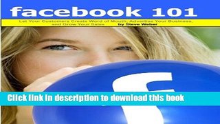 [New] EBook Facebook 101: Let Your Customers Create Word of Mouth, Advertise Your Business, and