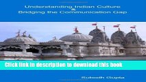 [PDF] Understanding Indian Culture   Bridging the Communication Gap Full Online