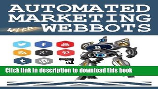 [New] EBook Automated Marketing with Webbots Free Download