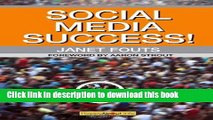 [New] EBook Social Media Success!: Practical Advice and Real World Examples for Social Media