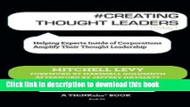 [New] EBook # CREATING THOUGHT LEADERS tweet Book01: Helping Experts Inside of Corporations
