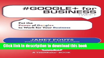 [New] EBook # GOOGLE+ for BUSINESS tweet Book01: Put the Power of Google+ to Work for Your