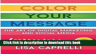 [New] EBook Color Your Message: The Art of Digital Marketing   Social Media Free Books
