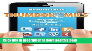 [New] EBook Thumbonomics: The Essential Business Roadmap to Social Media   Mobile Marketing Free