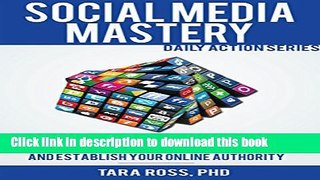 [New] PDF Social Media Mastery (Updated for 2016): 75+ Tips to Help you Expand your Reach, Build