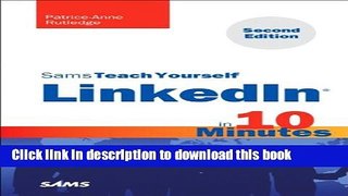 [New] EBook Sams Teach Yourself LinkedIn in 10 Minutes (2nd Edition) (Sams Teach Yourself --