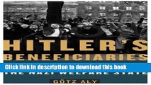 [PDF] Hitler s Beneficiaries: Plunder, Racial War, and the Nazi Welfare State Full Online