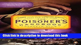 [PDF] The Poisoner s Handbook: Murder and the Birth of Forensic Medicine in Jazz Age New York