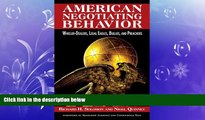 READ book  American Negotiating Behavior: Wheeler-Dealers, Legal Eagles, Bullies, and Preachers