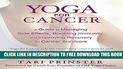 [PDF] Yoga for Cancer: A Guide to Managing Side Effects, Boosting Immunity, and Improving Recovery