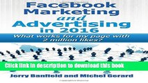 [New] EBook Facebook Marketing and Advertising in 2016: What works for my page with 2 million