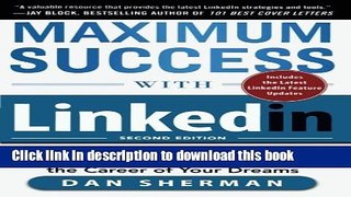 [New] EBook Maximum Success with LinkedIn: Dominate Your Market, Build a Global Brand, and Create