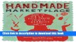 [New] EBook The Handmade Marketplace: How to Sell Your Crafts Locally, Globally, and On-Line Free