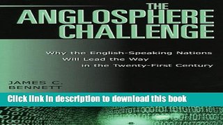[New] EBook The Anglosphere Challenge: Why the English-Speaking Nations Will Lead the Way in the