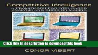 [New] EBook Competitive Intelligence: A Framework for Web-based Analysis and Decision Making Free