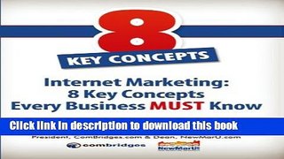 [New] EBook Internet Marketing: 8 Key Concepts Every Business MUST Know: The most practical and