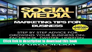 [New] EBook Social Media Marketing Tips for Business: Step by Step Advice for Growing Your