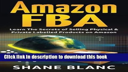 Скачать видео: [New] EBook Amazon FBA: Learn The Secrets of Selling Physical   Private Labelled Products on