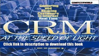 [New] EBook CRM at the Speed of Light: Capturing and Keeping Customers in Internet Real Time Free