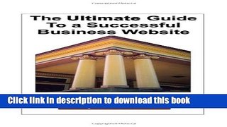 [New] EBook The Ultimate Guide to a Successful Business Website - The Non-Technical Person s