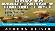 [New] EBook How To Make Money Online Fast: Step By Step Instructions On How To Work From Home