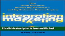 [New] EBook Integration Marketing: How Small Businesses Become Big Businesses ? and Big Businesses