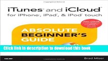 [New] EBook iTunes and iCloud for iPhone, iPad,   iPod touch Absolute Beginner s Guide Free Download