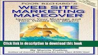 [New] EBook Poor Richard s Web Site Marketing Makeover: Improve Your Message and Turn Visitors