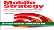 [New] EBook Mobile Strategy: How Your Company Can Win by Embracing Mobile Technologies Free Books