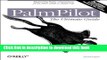 [New] EBook PalmPilot: The Ultimate Guide: Mastering Palm Organizers from Pilot 1000 to Palm VII