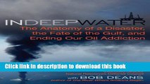 [PDF] In Deep Water: The Anatomy of a Disaster, the Fate of the Gulf, and Ending Our Oil Addiction