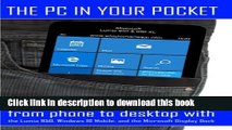 [New] EBook The PC in Your Pocket: From Phone to Desktop with the Lumia 950, Windows 10 Mobile,