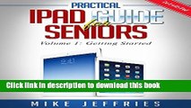 [New] PDF iPad Guide For Seniors (For iPad / iPad Air / iPad Mini): Getting Started With iPad - A