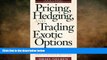 READ book  Pricing, Hedging,   Trading Exotic Options (Irwin Library of Investment   Finance)