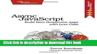 [New] EBook Async JavaScript: Build More Responsive Apps with Less Code (Pragmatic Express) Free