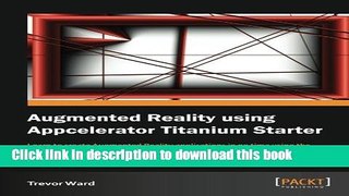 [New] EBook Augmented Reality using Appcelerator Titanium Starter Free Books