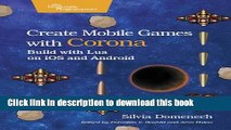 [New] EBook Create Mobile Games with Corona: Build with Lua on iOS and Android Free Books