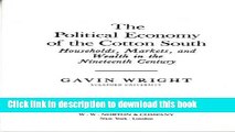 [PDF] The Political Economy of the Cotton South: Households, Markets, and Wealth in the Nineteenth