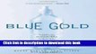 [PDF] Blue Gold: The Fight to Stop the Corporate Theft of the World s Water Popular Colection