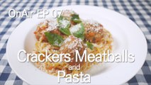 OnAir ) EP 07 제이미 올리버 참 크래커 (?) 미트볼 파스타 Crackers Meatballs and Pasta (Eng Sub)