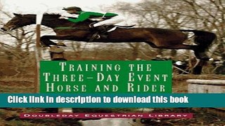[PDF] Training the Three-Day Event Horse and Rider Full Colection